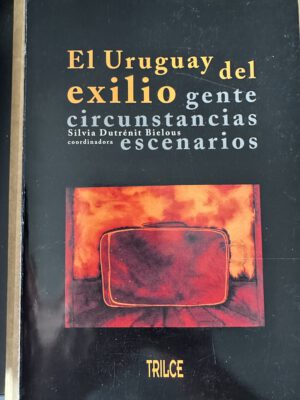 EL URUGUAY DEL EXILIO