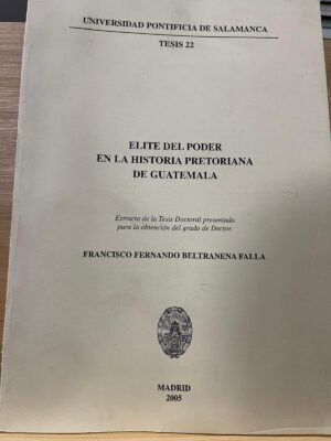 ELITE DEL PODER EN LA HISTORIA PRETORIANA DE GUATEMALA